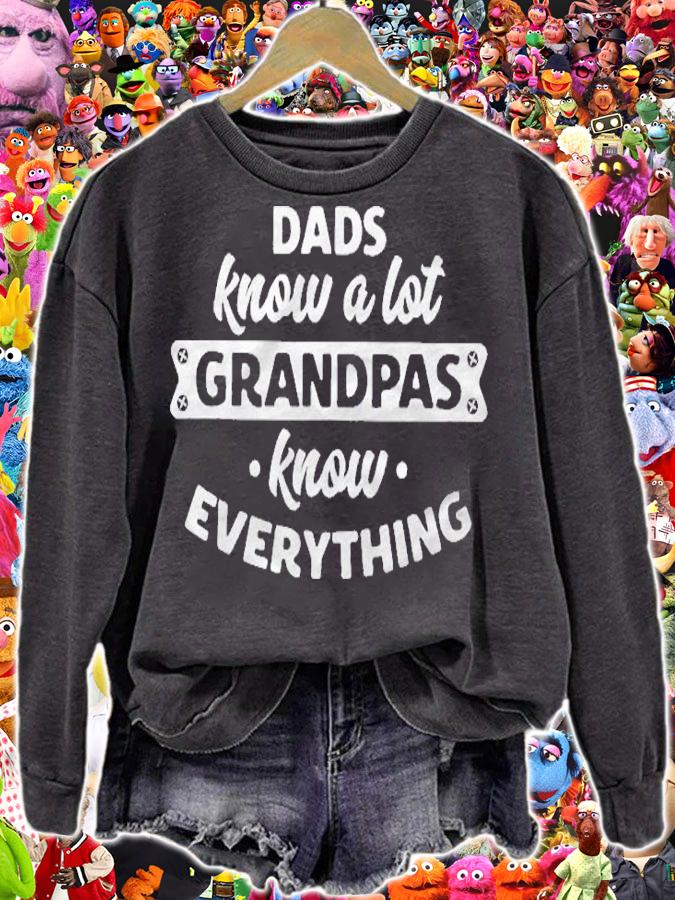 Dads Know A Lot Grandpa Know Everything Funny Grandpa Design Shirt sweatshirt