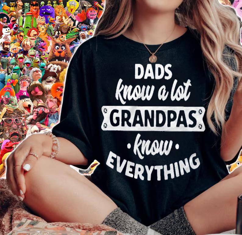 Dads Know A Lot Grandpa Know Everything Funny Grandpa Design Shirt woman shirt