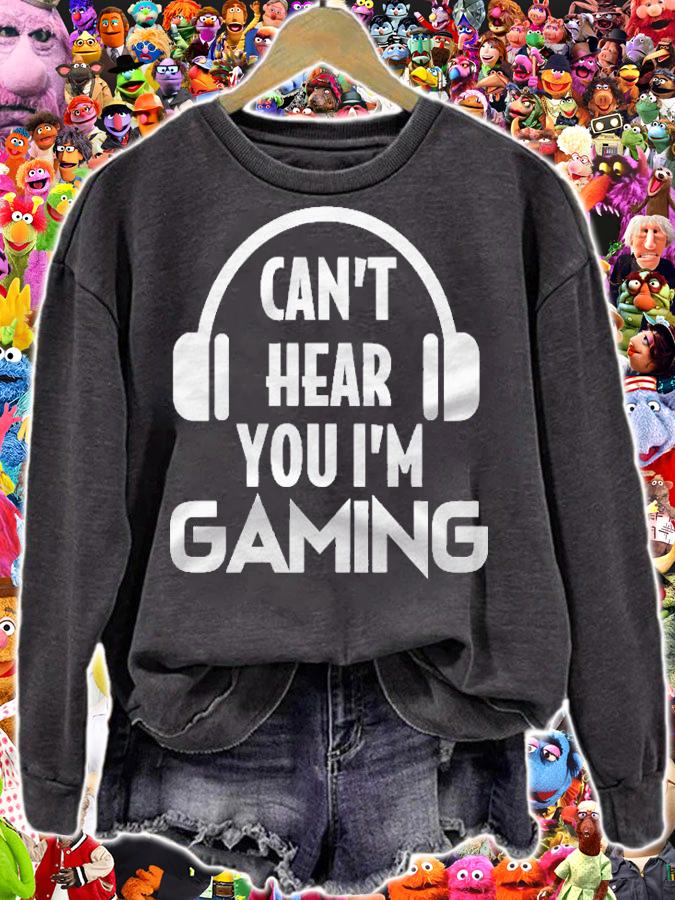 Funny Gaming Cant Hear You Im Gaming Headset Gamer Pullover Shirt