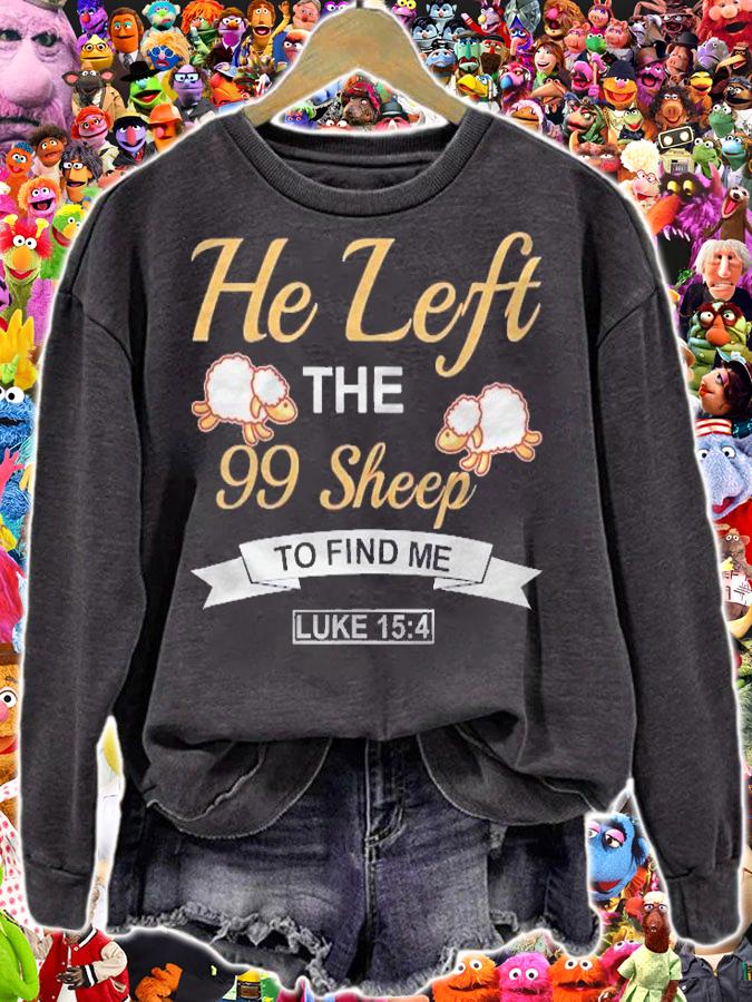 He Left The 99 Sheep To Find Me Inspirational Christian Gift Shirt sweatshirt