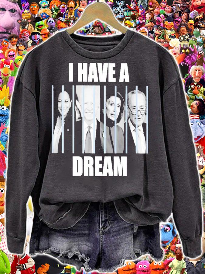 I have a dream T-shirt