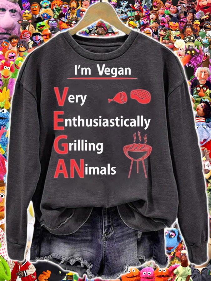 I'm Vegan Very Enthusiastically Grilling Animals T-Shirt sweatshirt