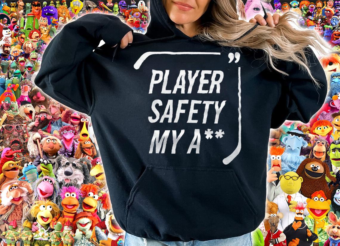 Player Safety My A Shirt hoodie