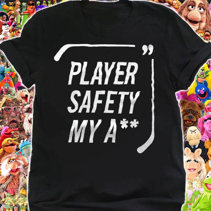 Player Safety My A Shirt shirt
