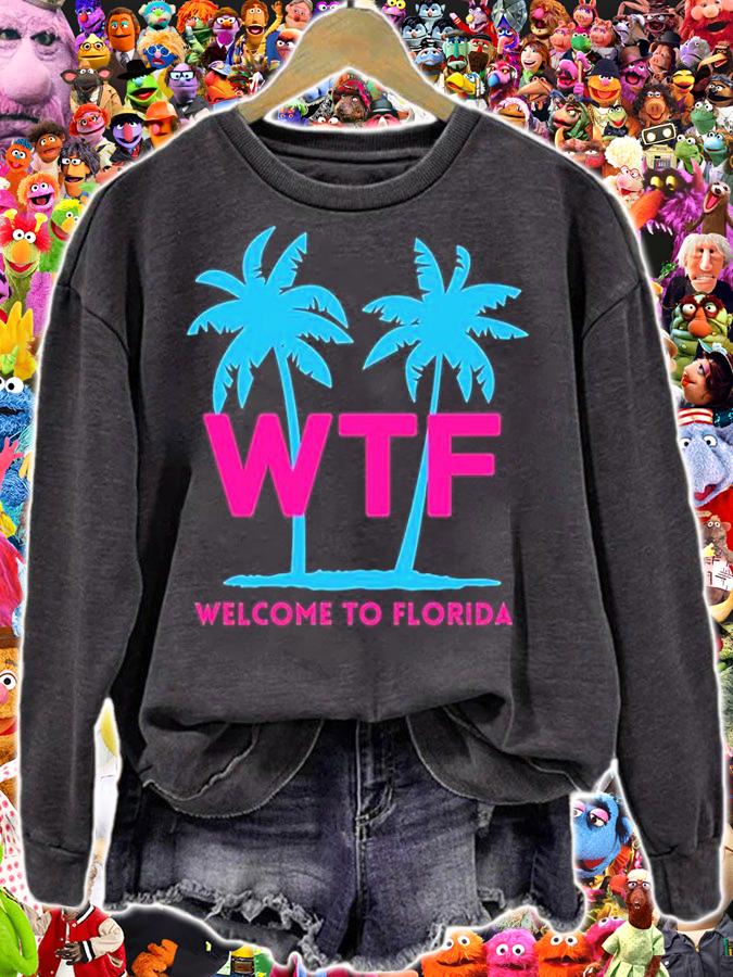 WTF Welcome to Florida T-Shirt sweatshirt