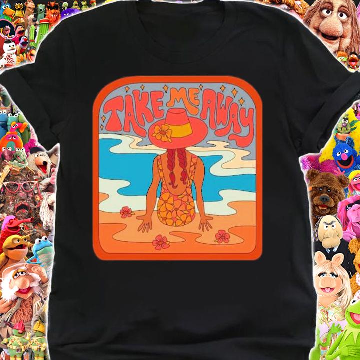 Girl Trip Take Me Away Shirt shirt