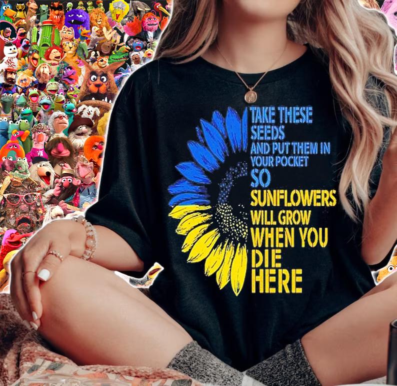 Take These Seeds And Put Them In Your Pocket Sunflowers Will Grow When You Die Here T-Shirt woman shirt