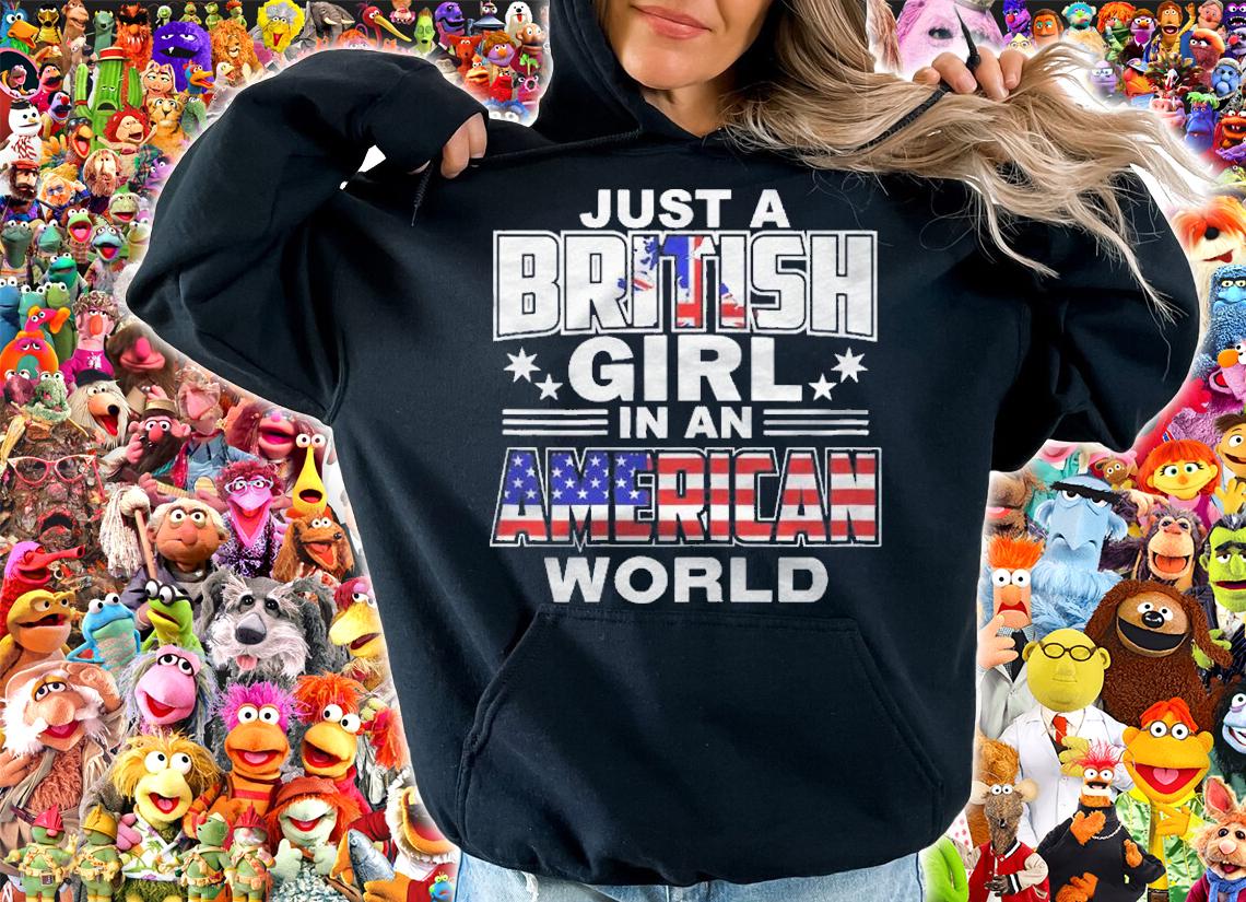 Just A British Girl In An American World Shirt