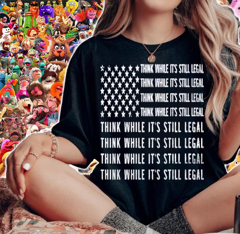 Think While Its Still Legal Pullover Shirt woman shirt