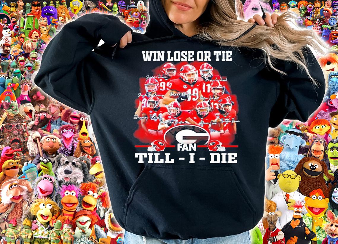 Georgia Bulldogs Win Lose Or Tie Fan Till I Die Signatures Shirt hoodie