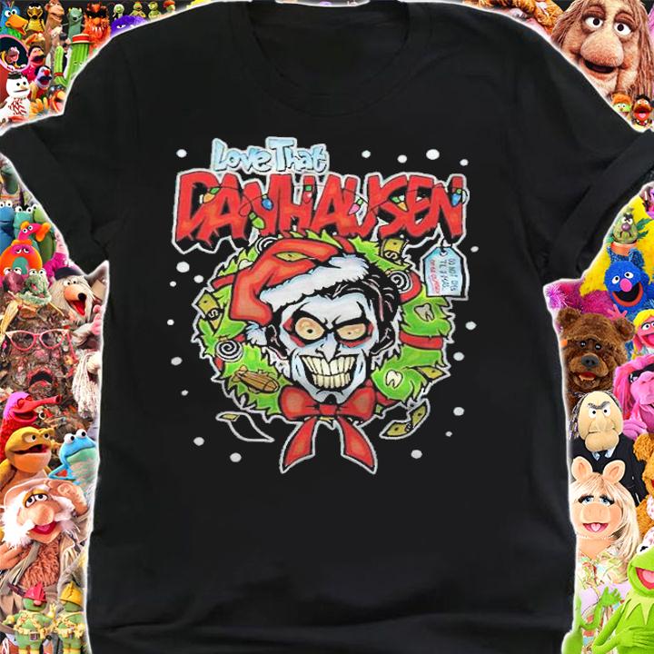 Love that Danhausen happy holiday T-shirt shirt