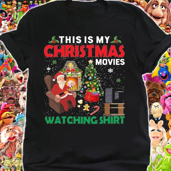 This Is My Christmas Movies Watching Shirt Christmas T-Shirt shirt