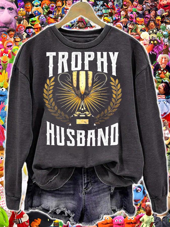 Trophy Husband T-Shirt sweatshirt