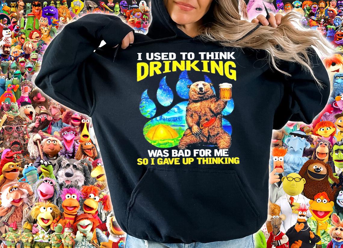 Bear and beer camping I used to think drinking was bad for me so I gave up thinking shirt hoodie
