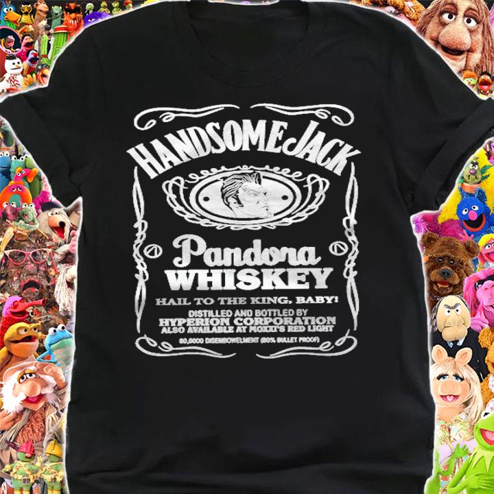 Handsome Jack Pandona Whiskey Hail To The King Baby Shirt shirt