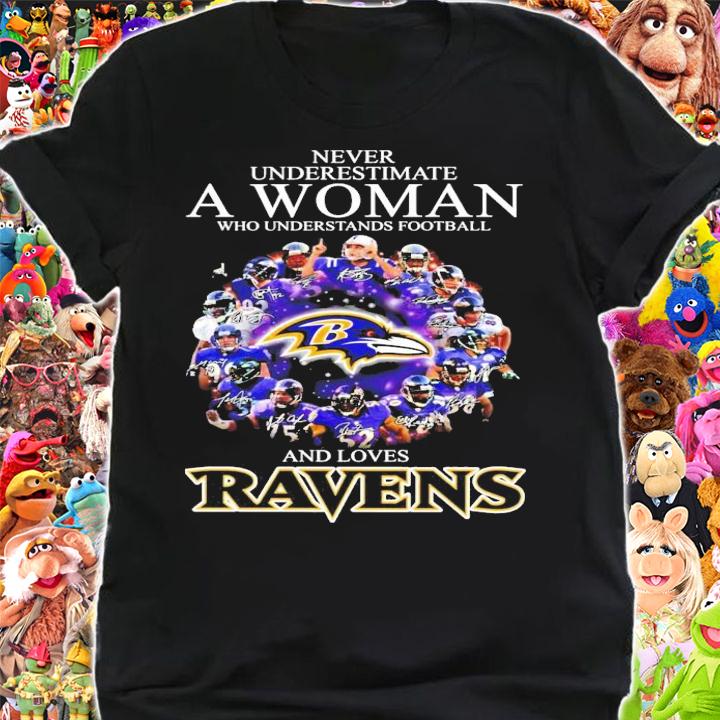 Never underestimate a woman and love Baltimore Ravens signatures shirt shirt