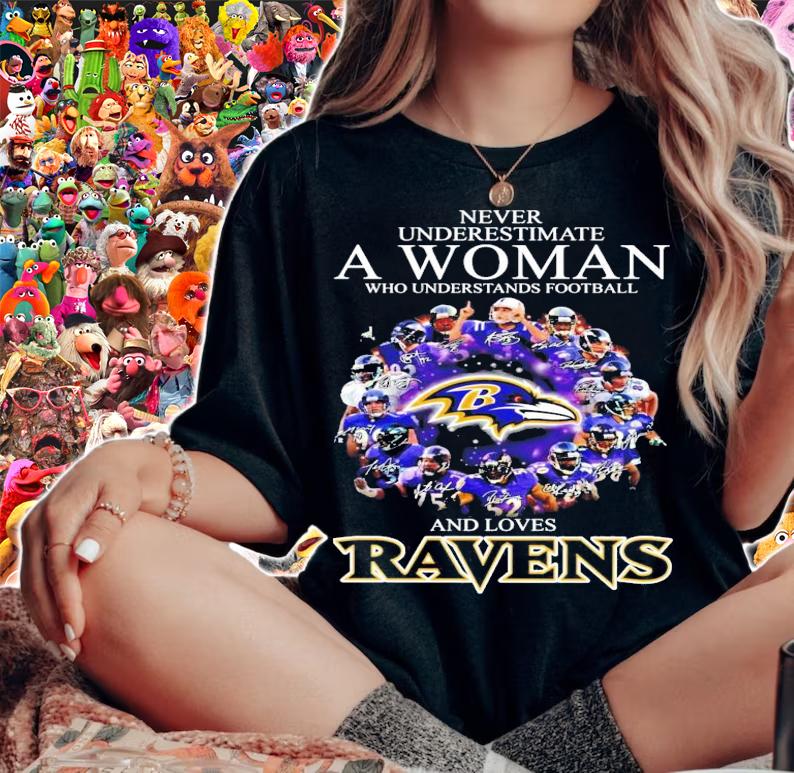 Never underestimate a woman and love Baltimore Ravens signatures shirt woman shirt