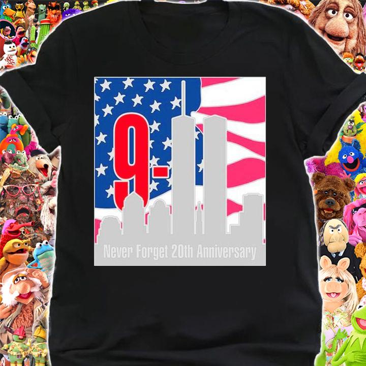 9 11 Never Forget 20th Anniversary shirt