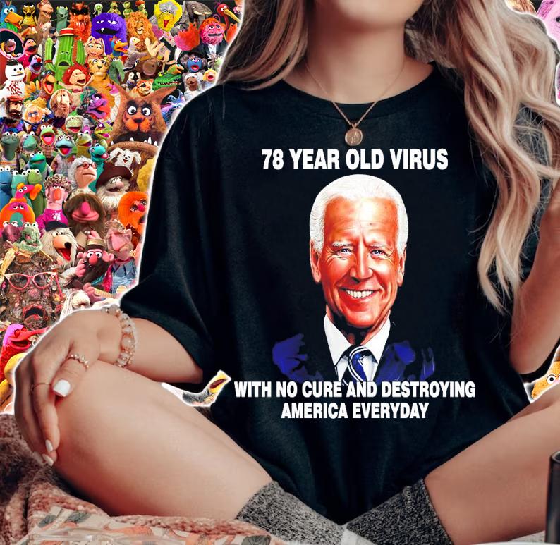 78 year old virus with no cure and destroying America everyday Joe Biden t-shirt woman shirt