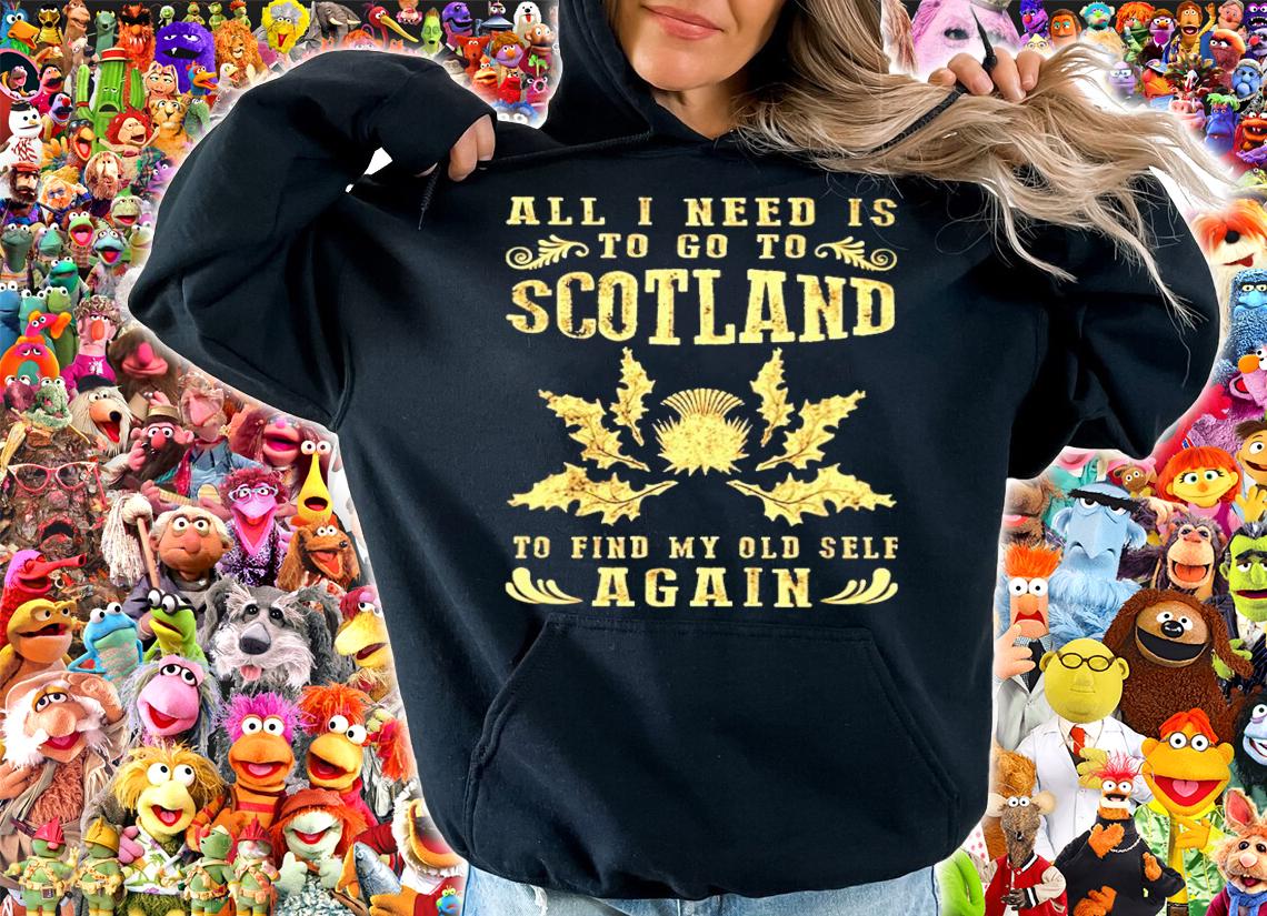 All I need is to go to scotland to find my old self again shirt hoodie