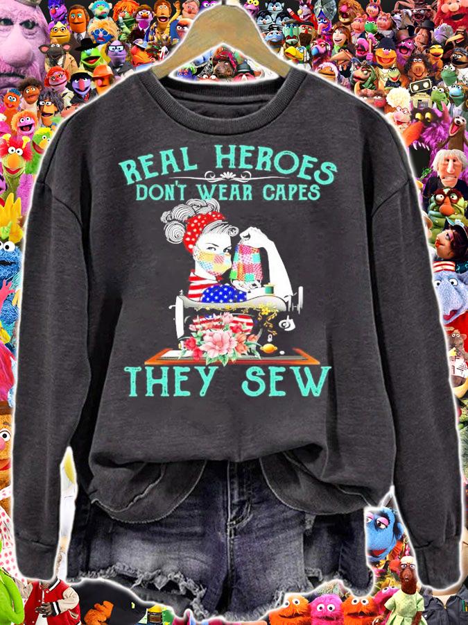 Girl Strong real heroes don't wear capes they sew shirt
