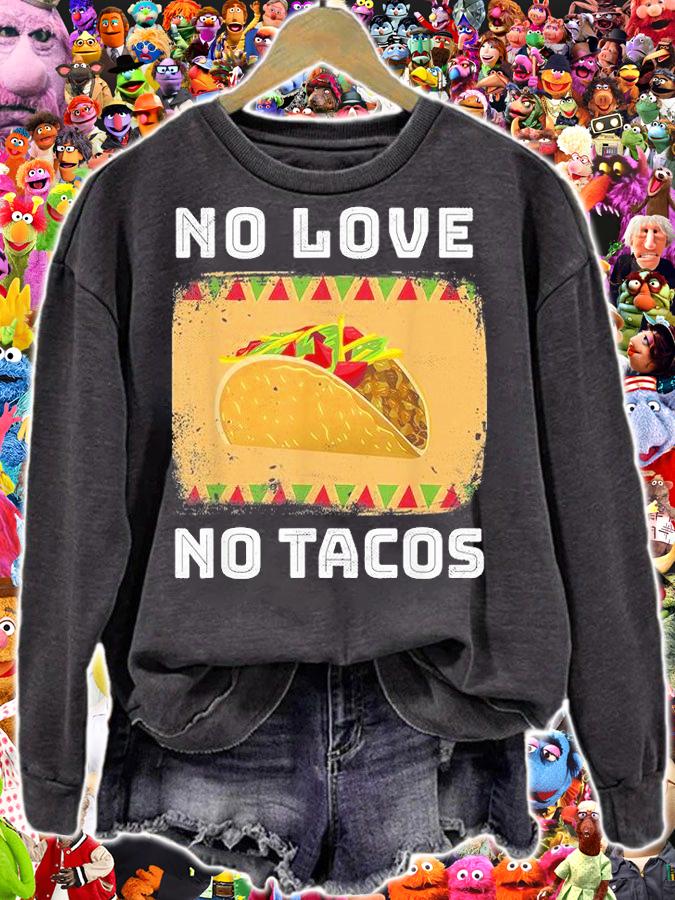 No love no Tacos T-shirt