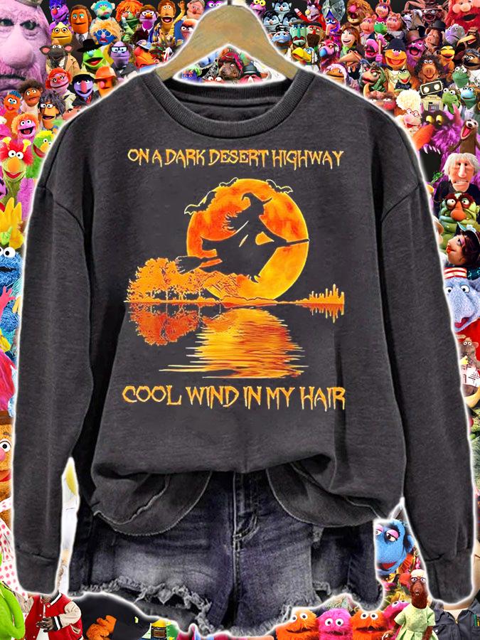 On a dark desert highway cool wind in my hair Witch T-shirt sweatshirt