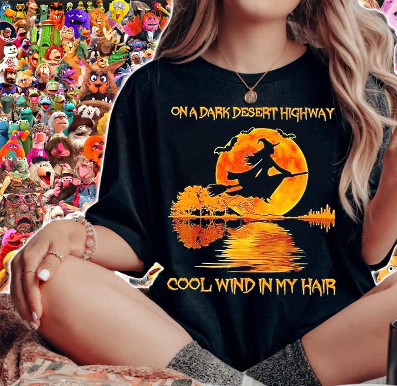 On a dark desert highway cool wind in my hair Witch T-shirt woman shirt