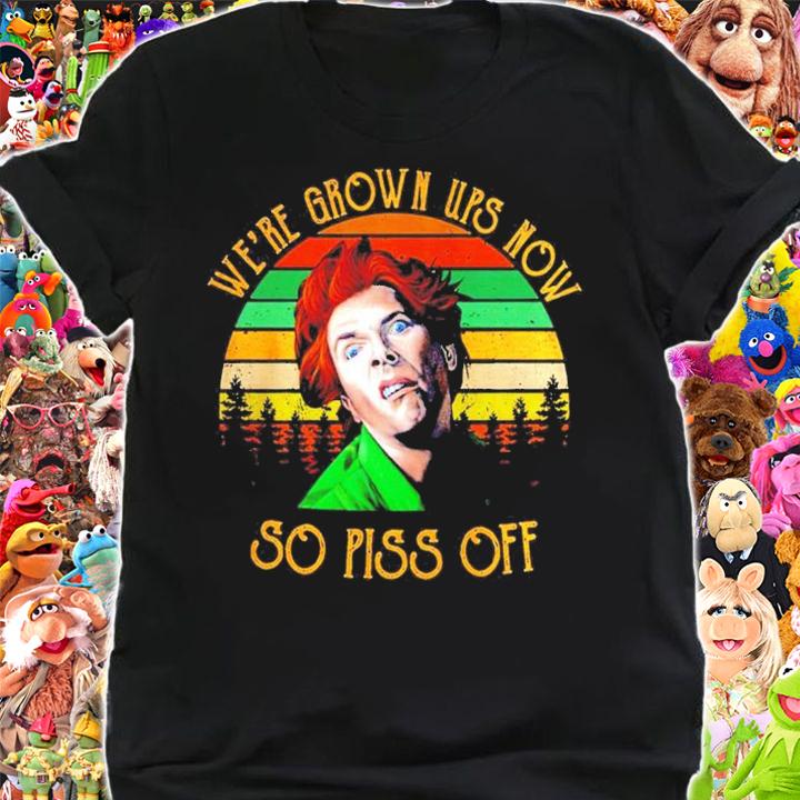 Rik Mayall we're grown ups now so piss off vintage shirt
