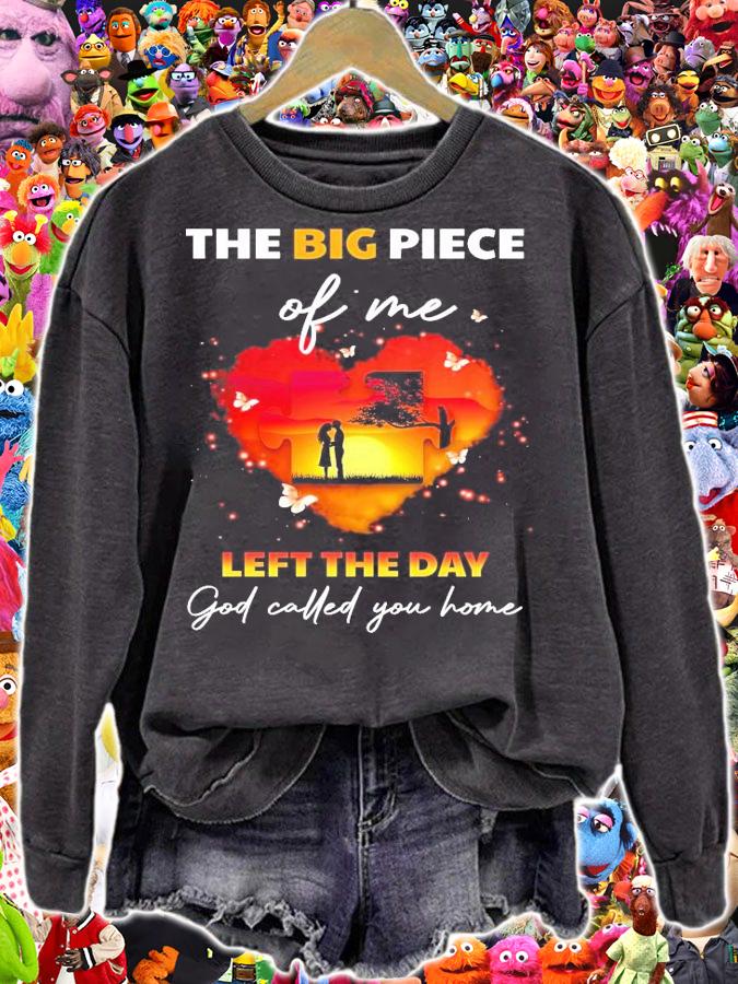 The big piece of me left the day god called you home shirt sweatshirt