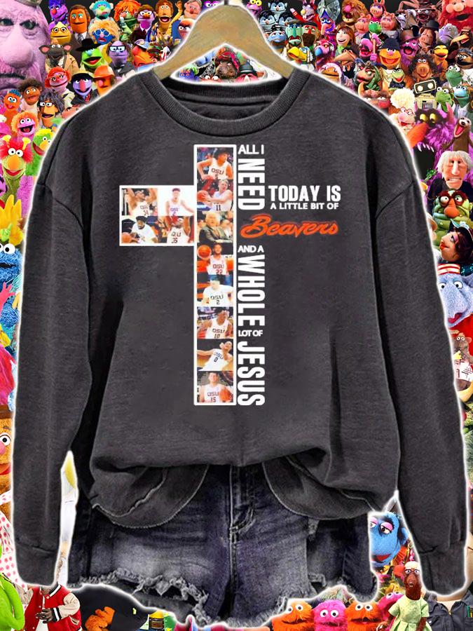 All I need today is a little bit of Beavers and a whole lot of Jesus shirt sweatshirt