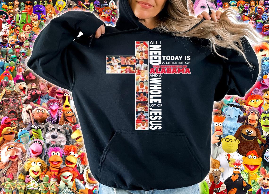 All I need today is a little bit of The University of Alabama and a whole lot of Jesus shirt hoodie