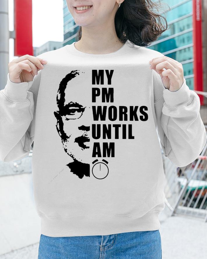 Bhaiya my PM works until AM shirt