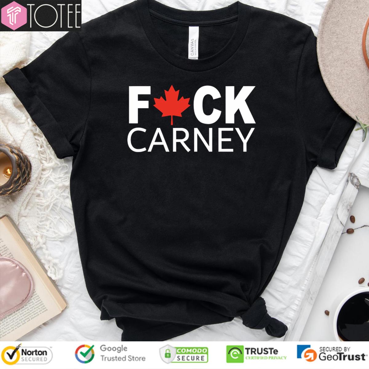 Fuck Mark Carney Canada Shirt 