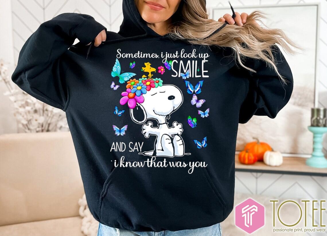 Butterfly Snoopy Sometimes I Just Look Up Smile And Say I Know That Was You Hoodie
