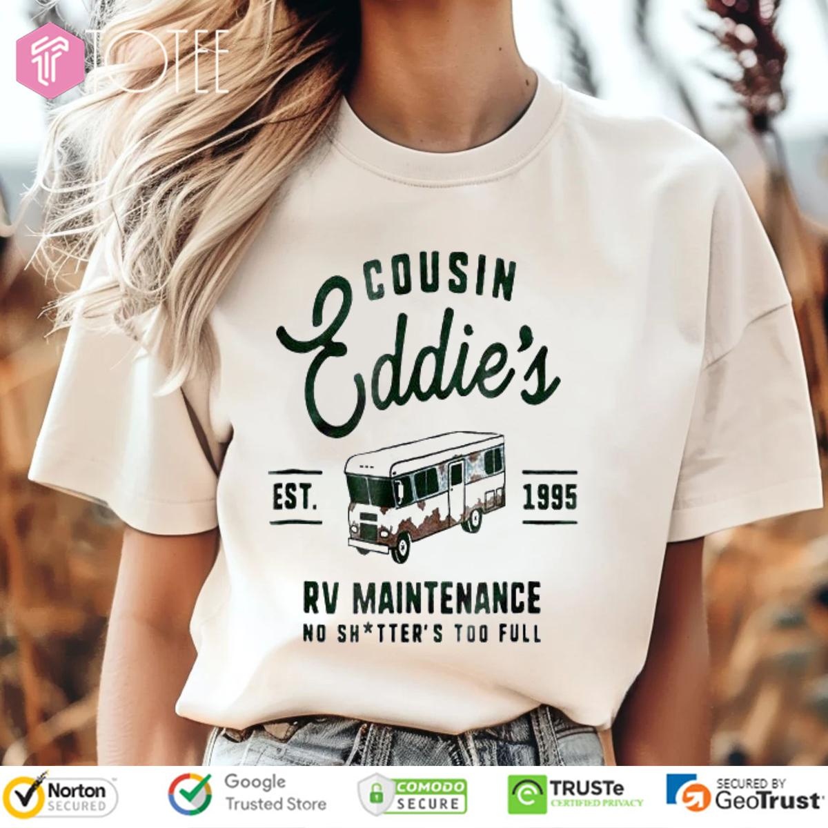 Cousin Eddies Rv Maintenance No Shitters Too Full Christmas Vacation Movie T-shirt